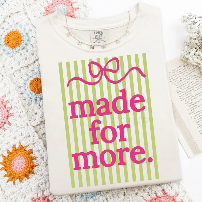 Made for More Graphic Tee
